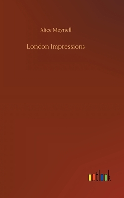 London Impressions by Alice Meynell