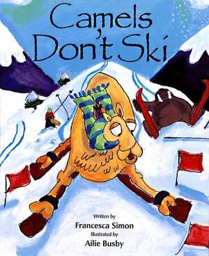Camels Don't Ski by Fransesca Simon