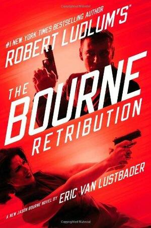 The Bourne Retribution by Eric Van Lustbader, Robert Ludlum