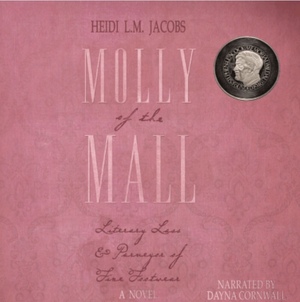 Molly of the Mall: Literary Lass & Purveyor of Fine Footwear by Heidi L. M. Jacobs