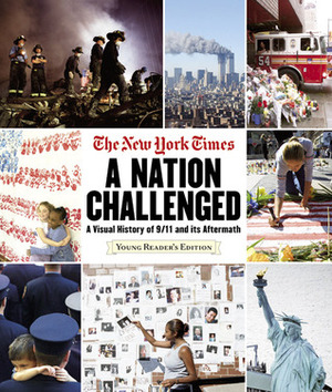 The New York Times: A Nation Challenged A Visual History Of 9/11 by The New York Times