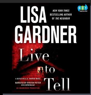 Live to Tell by Lisa Gardner