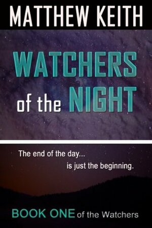 Watchers of the Night by Matthew Keith