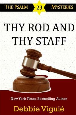 Thy Rod and Thy Staff by Debbie Viguie