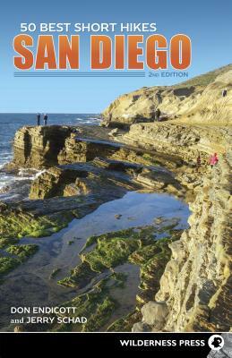 50 Best Short Hikes: San Diego by Don Endicott, Jerry Schad