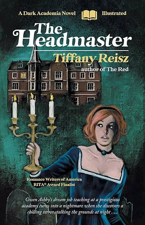 The Headmaster: A Dark Academia Novel by Tiffany Reisz