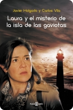 Laura y el misterio de la isla de las gaviotas by Javier Holgado Vicente, Carlos Vila Sexto