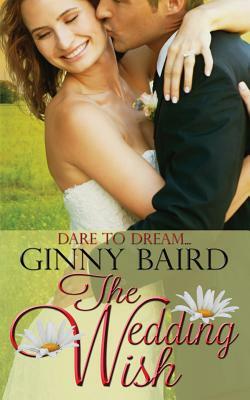 The Wedding Wish by Ginny Baird