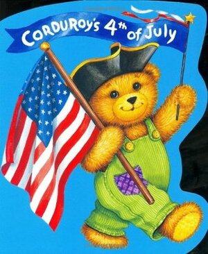 Corduroy's Fourth of July by Don Freeman