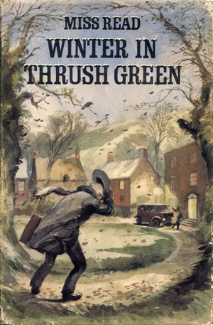 Winter in Thrush Green by Miss Read