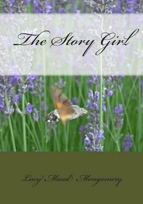 The Story Girl by L.M. Montgomery