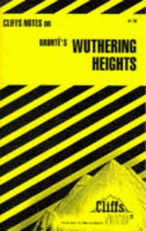 Cliffs Notes on Brontë's Wuthering Heights by Gary Carey, James Lamar Roberts, Janet C. James