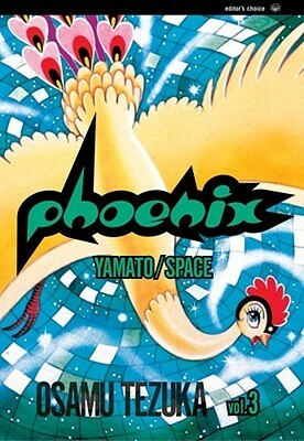 Phoenix, Vol. 3: Yamato/Space by Osamu Tezuka