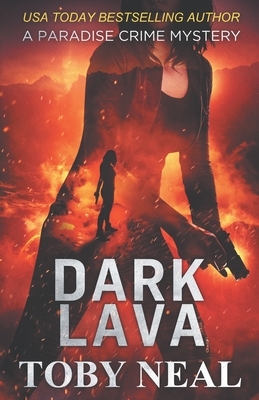 Dark Lava by Toby Neal