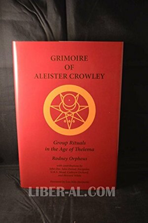 Grimoire of Aleister Crowley by Rodney Orpheus