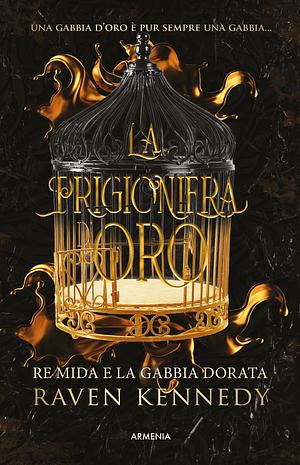 La Prigioniera d'Oro by Raven Kennedy