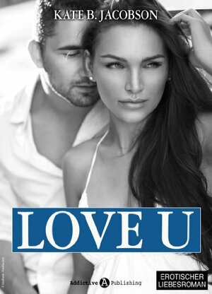 Love U - Liebe und Intrige in Hollywood - Band 3 (Love U#3) by Kate B. Jacobson