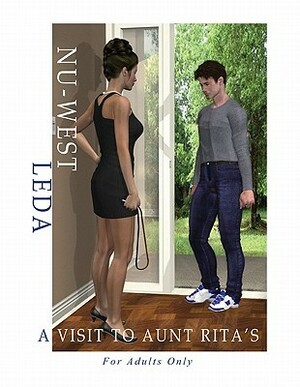 A Visit to Aunt Rita's: A Rework of an Original Female/Male Spanking Comic First Produced by NU-West/Leda in the 1980's by The Poser Artist, Ed Lee