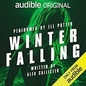 Winter Falling (The Winter Series, #4) by Alex Callister