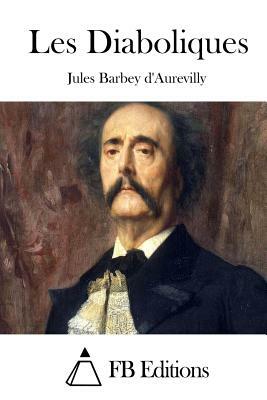 Les Diaboliques by Jules Barbey d'Aurevilly
