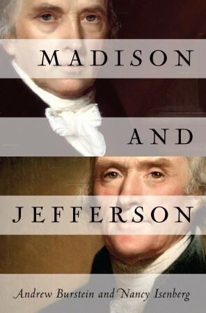 Madison and Jefferson by Nancy Isenberg, Andrew Burstein