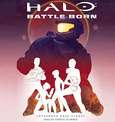 Halo: Battle Born by Cassandra Rose Clarke