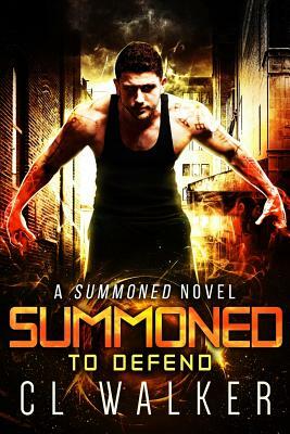 Summoned to Defend by C. L. Walker