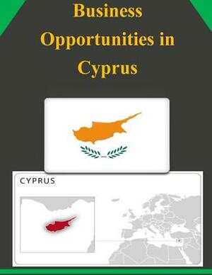 Business Opportunities in Cyprus by U. S. Department of Commerce