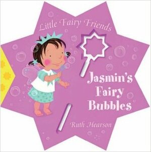 Jasmin's Fairy Bubbles by Ruth Hearson