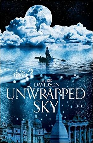 Unwrapped Sky by Rjurik Davidson