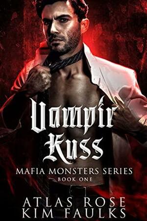 Vampir Kuss by Kim Faulks, Atlas Rose