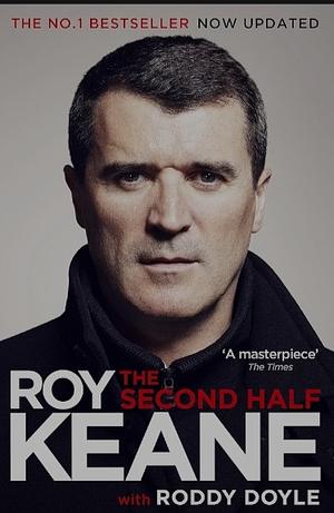 The Second Half by Roy Keane, Roddy Doyle