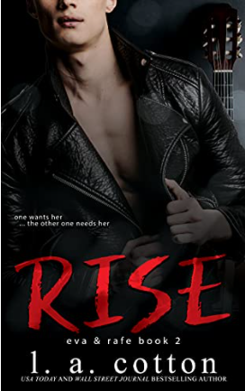 Rise: Eva & Rafe by L.A. Cotton