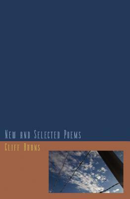 New and Selected Poems (1984-2011) by Cliff Burns