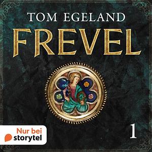 Frevel by Tom Egeland