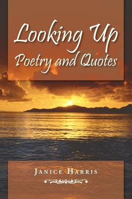 Looking Up Poetry and Quotes by Janice Harris