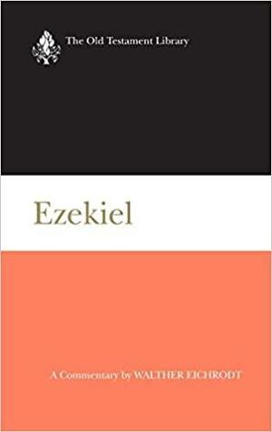 Ezekiel by Walther Eichrodt