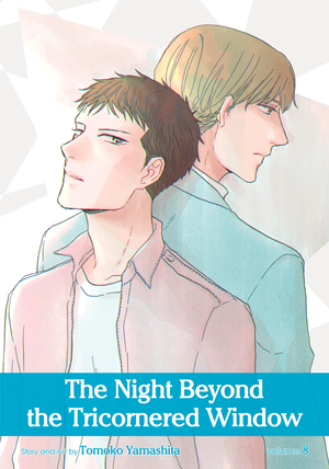 The Night Beyond the Tricornered Window, Vol. 8 by Tomoko Yamashita