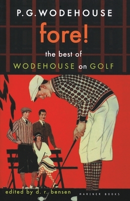 Fore!: The Best of Wodehouse on Golf by P.G. Wodehouse