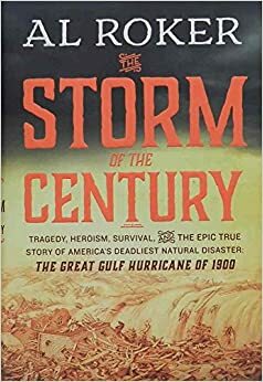 The Storm of the Century by Al Roker