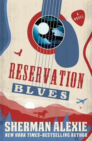 Reservation Blues by Sherman Alexie