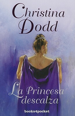 La Princesa Descalza = The Barefoot Princess by Christina Dodd