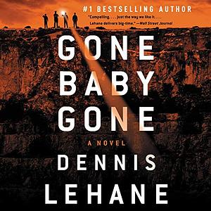 Gone, Baby, Gone by Dennis Lehane