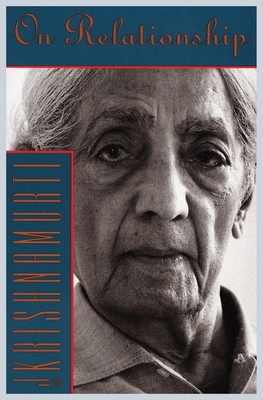 On Relationship by J. Krishnamurti