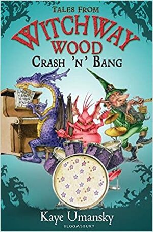 Crash 'n' Bang by Kaye Umansky