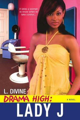 Drama High: Lady J by L. Divine