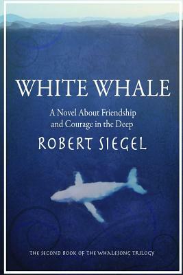 White Whale by Robert Siegel
