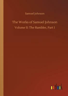 The Works of Samuel Johnson by Samuel Johnson