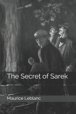 The Secret of Sarek by Maurice Leblanc