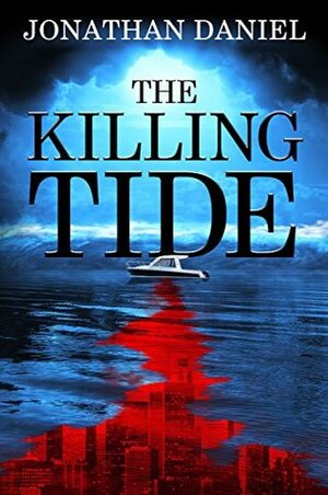 The Killing Tide by Jonathan Daniel